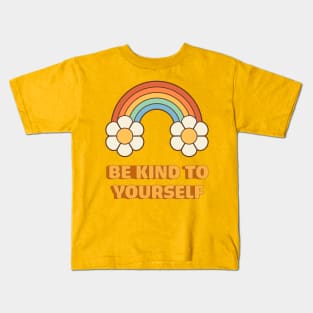 Inspirational Hippie Quotes: Be Kind To Yourself Kids T-Shirt